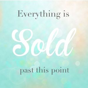 Everything is sold past this point.